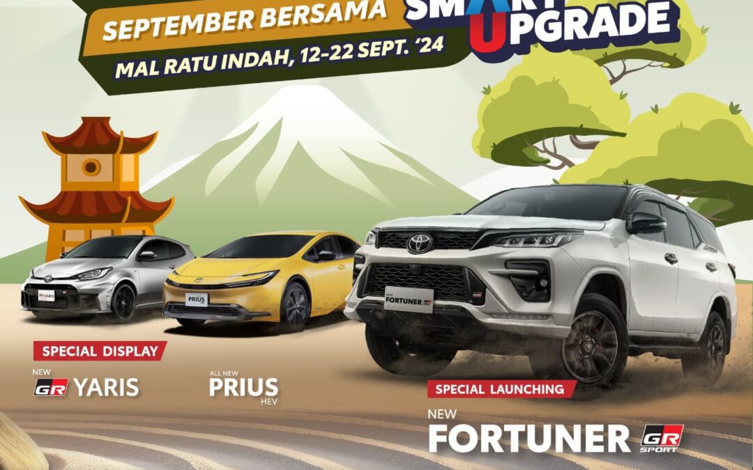 Event Spesial Toyota Seru, Program Smart Upgrade dan Ekstra Diskon Toyota Makassar